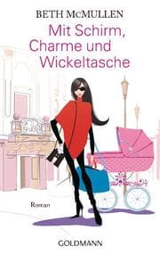 Cover von Mit Schirm, Charme und Wickeltasche