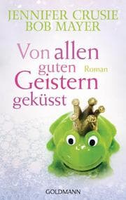 Cover von Von allen guten Geistern geküsst
