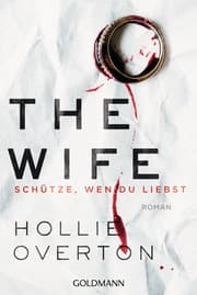 Cover von The Wife - Schütze, wen du liebst