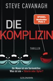 Cover von Die Komplizin - Ihr Mann ist ein Serienkiller. Was ist sie - Täterin oder Opfer?