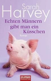 Cover von Echten Männern gibt man ein Küsschen