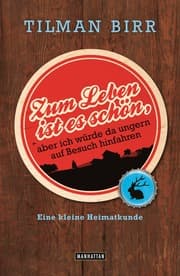 Cover von Zum Leben ist es schön, aber ich würde da ungern auf Besuch hinfahren