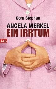 Cover von Angela Merkel - Ein Irrtum