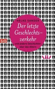 Cover von Der letzte Geschlechtsverkehr und andere Geschichten über das Alter
