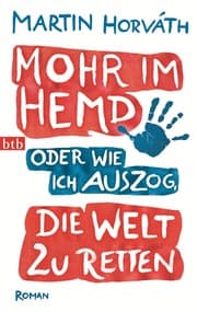 Cover von Mohr im Hemd oder Wie ich auszog, die Welt zu retten
