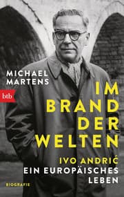 Cover von Im Brand der Welten - Ivo Andric. Ein europäisches Leben