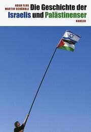 Cover von Die Geschichte der Israelis und Palästinenser