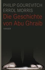 Cover von Die Geschichte von Abu Ghraib