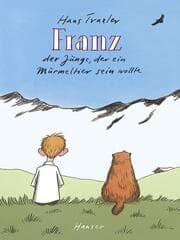 Cover von Franz der Junge, der ein Murmeltier sein wollte