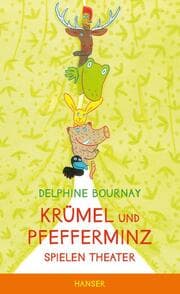 Cover von Krümel und Pfefferminz spielen Theater