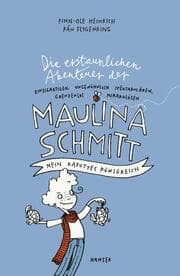 Cover von Die erstaunlichen Abenteuer der Maulina Schmitt - Mein kaputtes Königreich