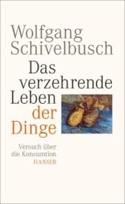Cover von Das verzehrende Leben der Dinge