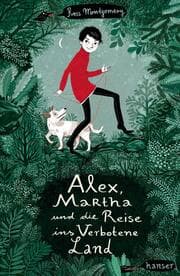 Cover von Alex, Martha und die Reise ins Verbotene Land