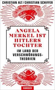 Cover von Angela Merkel ist Hitlers Tochter. Im Land der Verschwörungstheorien