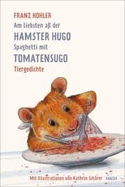 Cover von Am liebsten aß der Hamster Hugo Spaghetti mit Tomatensugo