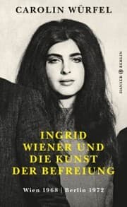 Cover von Ingrid Wiener und die Kunst der Befreiung