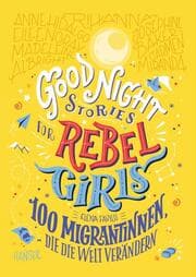 Cover von Good Night Stories for Rebel Girls - 100 Migrantinnen, die die Welt verändern