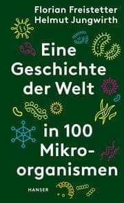 Cover von Eine Geschichte der Welt in 100 Mikroorganismen
