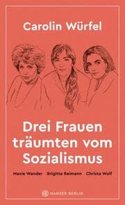 Cover von Drei Frauen träumten vom Sozialismus