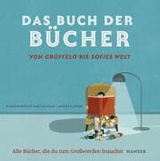 Cover von Das Buch der Bücher - von Grüffelo bis Sofies Welt