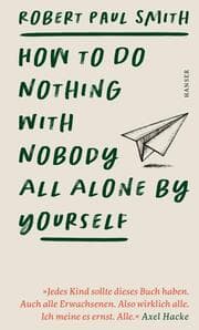 Cover von How to Do Nothing with Nobody All Alone by Yourself