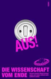 Cover von Aus! Die Wissenschaft vom Ende