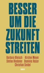 Cover von Besser um die Zukunft streiten