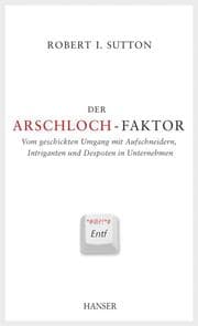 Cover von Der Arschloch-Faktor