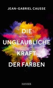 Cover von Die unglaubliche Kraft der Farben