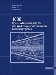 Cover von 1000 Konstruktionsbeispiele für den Werkzeug- und Formenbau beim Spritzgießen