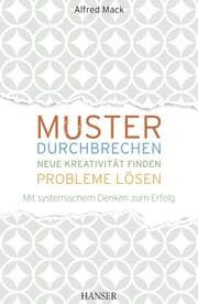 Cover von Muster durchbrechen - neue Kreativität finden - Probleme lösen