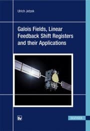 Cover von Galois Fields, Linear Feedback Shift Registers and their Applications