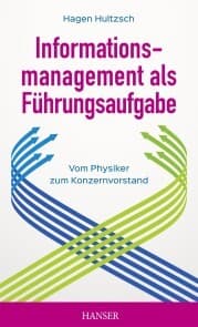 Cover von Informationsmanagement als Führungsaufgabe - vom Physiker zum Konzernvorstand