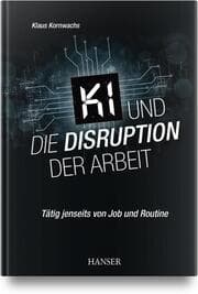 Cover von KI und die Disruption der Arbeit