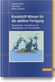 Cover von Kunststoff-Wissen für die additive Fertigung