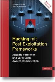 Cover von Hacking mit Post Exploitation Frameworks