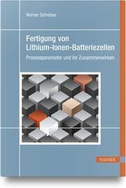 Cover von Fertigung von Lithium-Ionen-Batteriezellen
