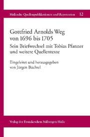 Cover von Gottfried Arnolds Weg von 1696 bis 1705