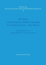 Cover von 100 Jahre archäologische Feldforschungen in Nordost-Syrien -eine Bilanz