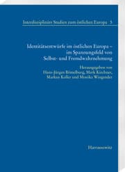 Cover von Identitätsentwürfe im östlichen Europa - im Spannungsfeld von Selbst- und Fremdwahrnehmung