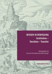 Cover von Wissen in Bewegung. Institution - Iteration - Transfer