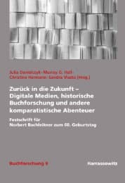 Cover von Zurück in die Zukunft - Digitale Medien, historische Buchforschung und andere komparatistische Abenteuer