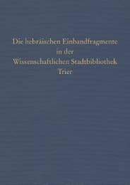 Cover von Die hebräischen Einbandfragmente in der Wissenschaftlichen Stadtbibliothek Trier