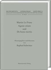 Cover von Martin Le Franc. Agreste otium und De bono mortis