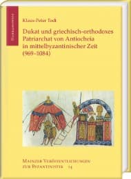 Cover von Dukat und griechisch-orthodoxes Patriarchat von Antiocheia in mittelbyzantinischer Zeit (969-1084)