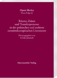 Cover von Räume, Zeiten und Transferprozesse in der polnischen und anderen ostmitteleuropäischen Literaturen