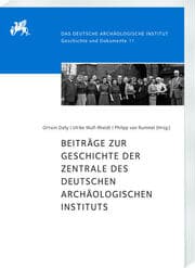 Cover von Beiträge zur Geschichte der Zentrale des Deutschen Archäologischen Instituts