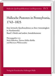 Cover von Hallesche Pastoren in Pennsylvania, 1743-1825. Eine kritische Quellenedition zu ihrer Amtstätigkeit in Nordamerika