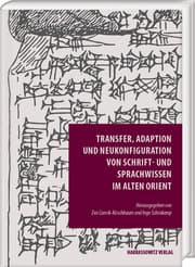 Cover von Transfer, Adaption und Neukonfiguration von Schrift- und Sprachwissen im Alten Orient
