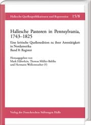 Cover von Hallesche Pastoren in Pennsylvania, 1743-1825. Eine kritische Quellenedition zu ihrer Amtstätigkeit in Nordamerika